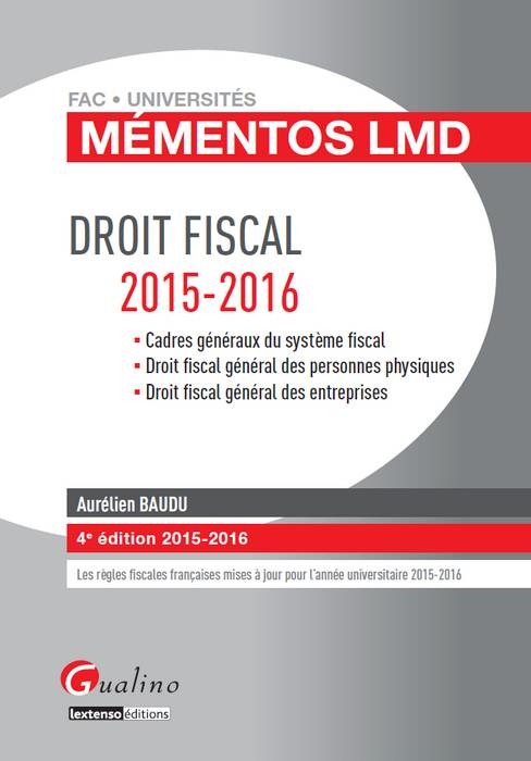 MEMENTOS LMD - DROIT FISCAL 2015-2016, 4EME ED.