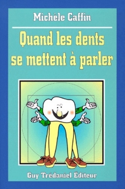 QUAND LES DENTS SE METTENT A PARLER