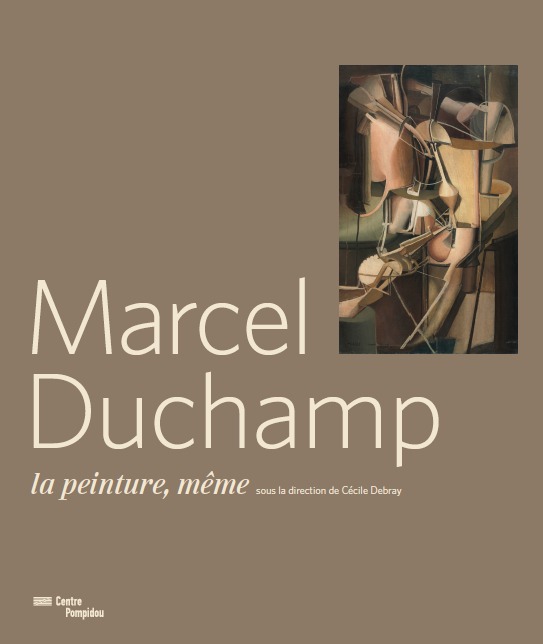 MARCEL DUCHAMP-LA PEINTURE MEME 1910-1923-CATALOGUE EXPO.