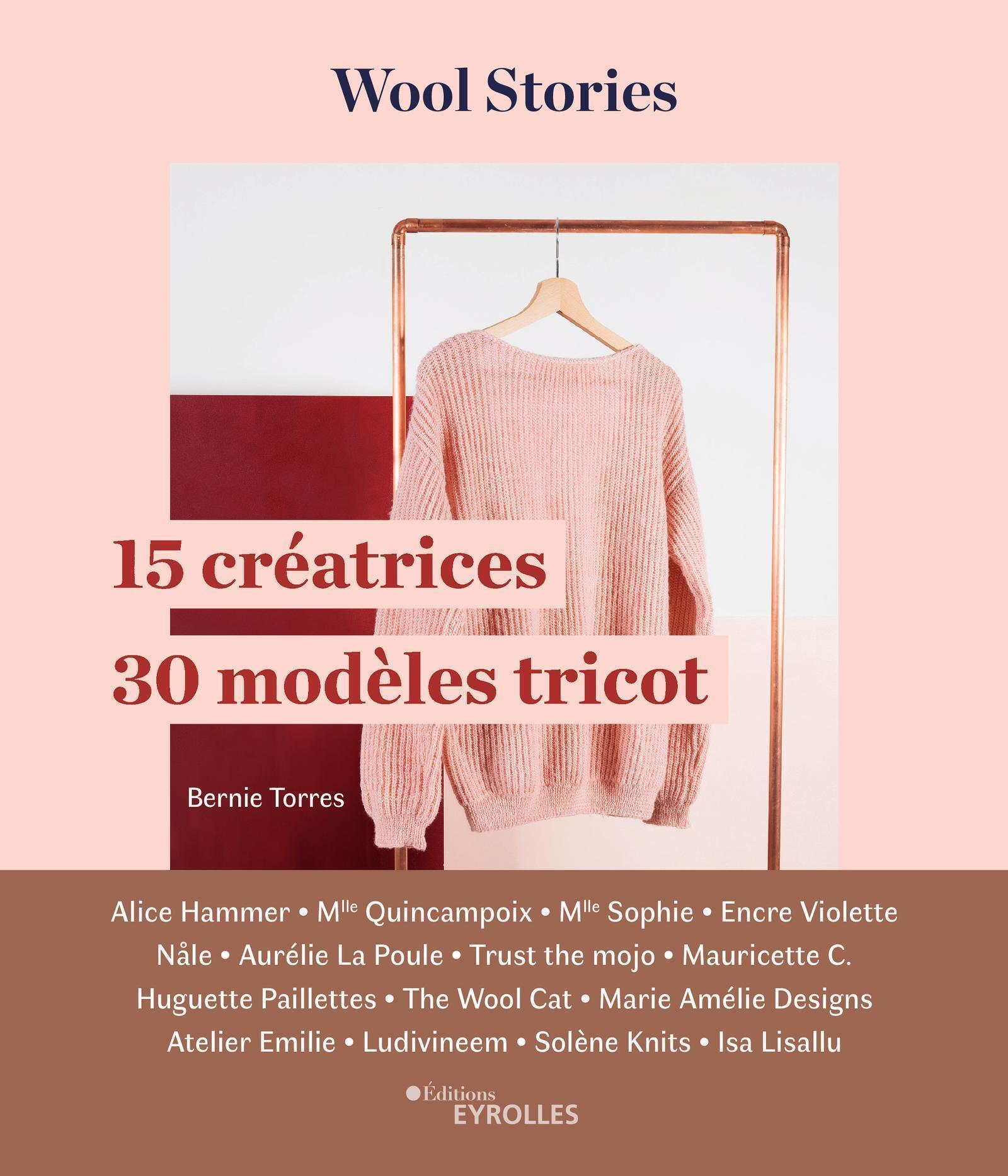 WOOL STORIES - 15 CREATRICES 30 MODELES TRICOT