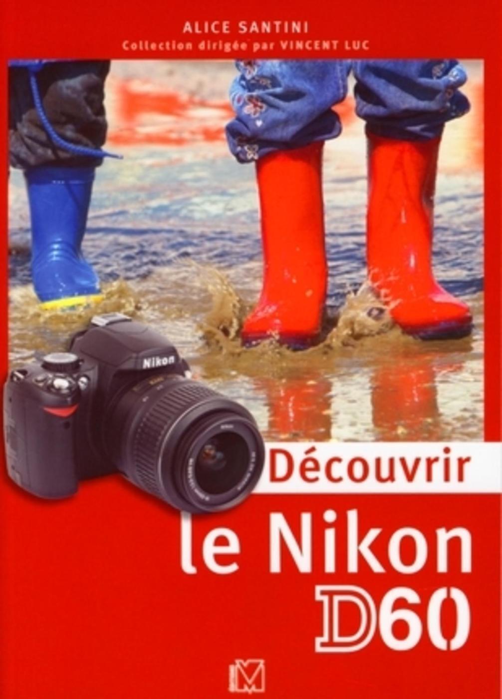 DECOUVRIR LE NIKON D60