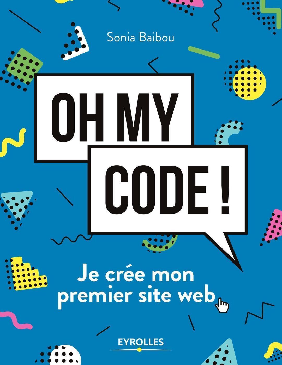 OH MY CODE - JE CREE MON PREMIER SITE WEB