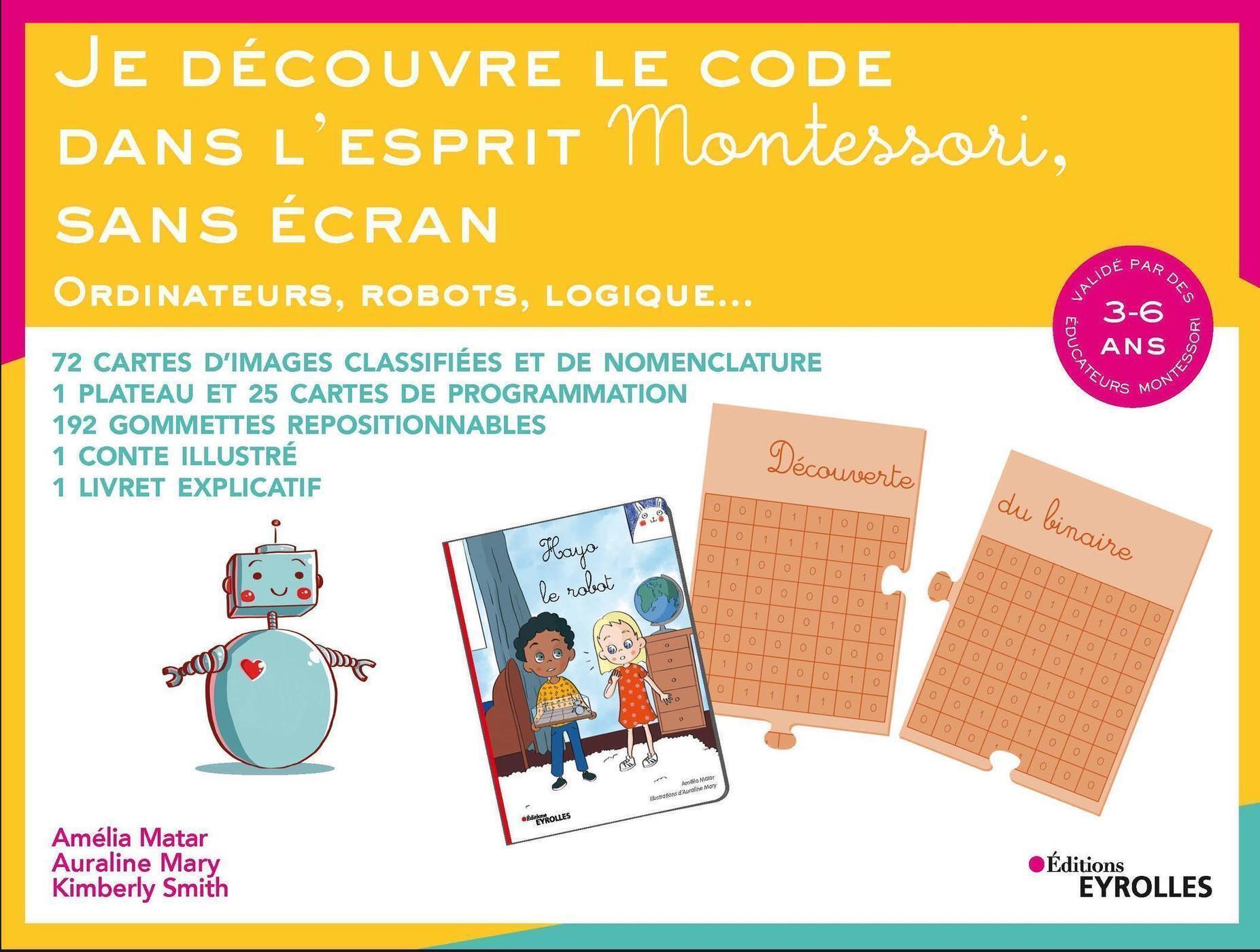 JE DECOUVRE LE CODE DANS L ESPRIT MONTESSORI SANS ECRAN - ORDINATEURS ROBOTS LOGIQUES