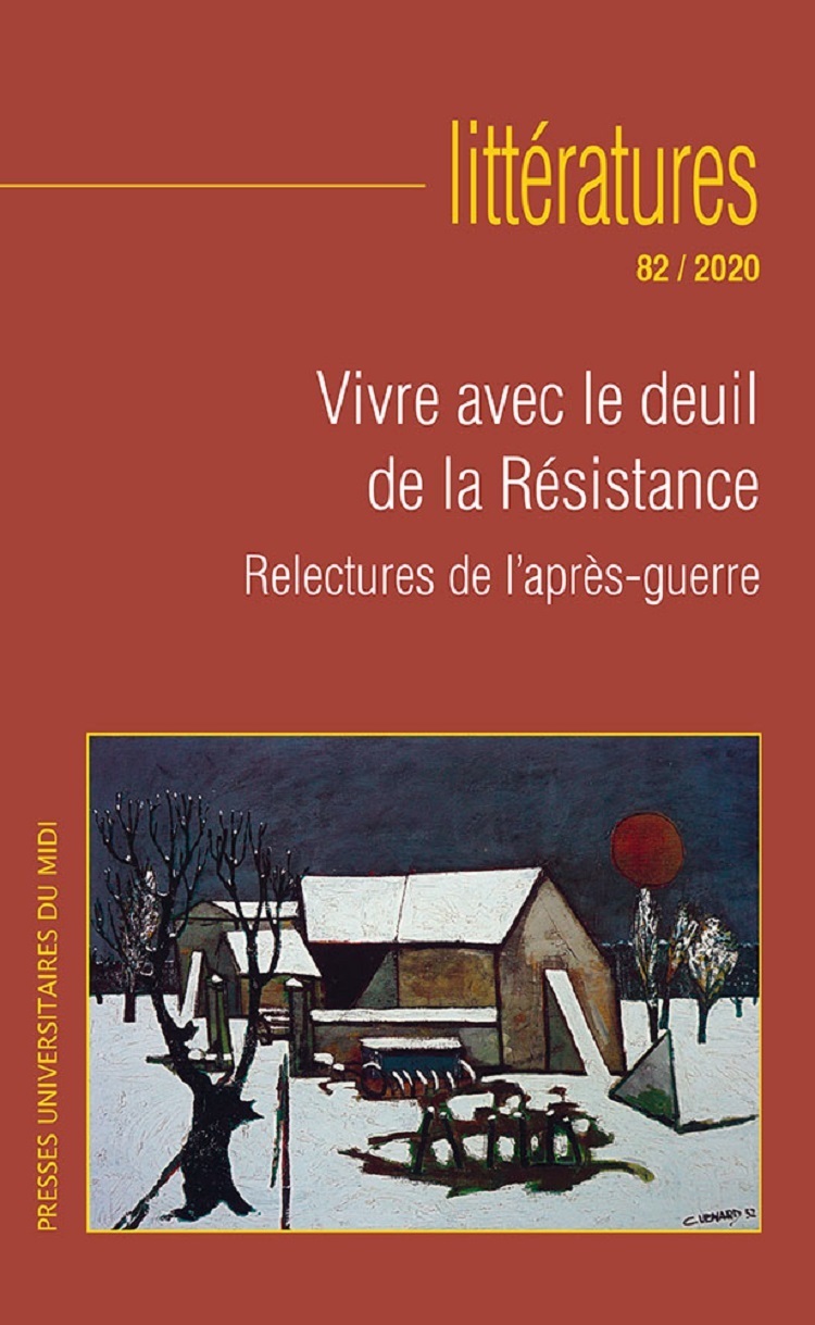 VIVRE AVEC LE DEUIL DE LA RESISTANCE - RELECTURES DE L´APRES-GUERRE