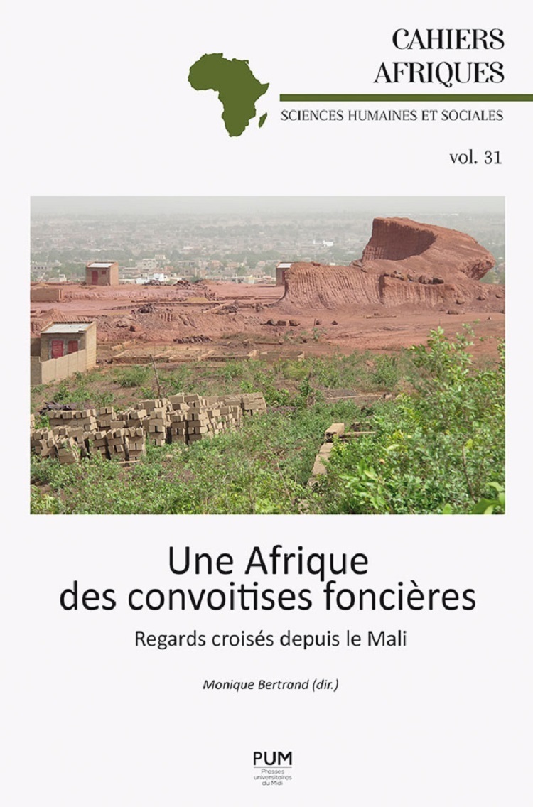 UNE AFRIQUE DES CONVOITISES FONCIERES - REGARDS CROISES DEPUIS LE MALI