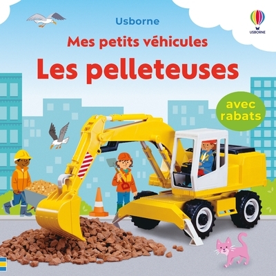 PELLETEUSES - MES PETITS VEHICULES - DES 1 AN