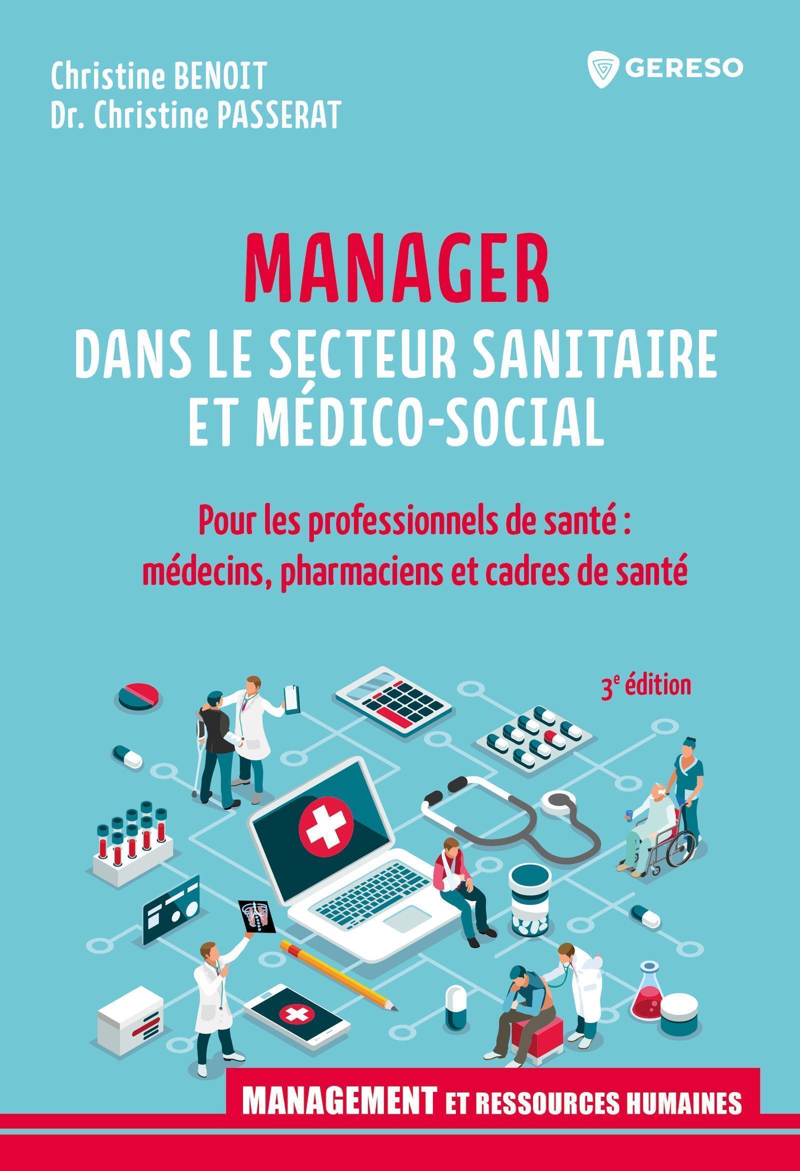 MANAGER DANS LE SECTEUR SANITAIRE ET MEDICO-SOCIAL - POUR LES PROFESSIONNELS DE SANTE : MEDECINS, PH