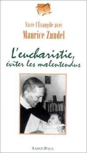 L´EUCHARISTIE, EVITER LES MALENTENDUS