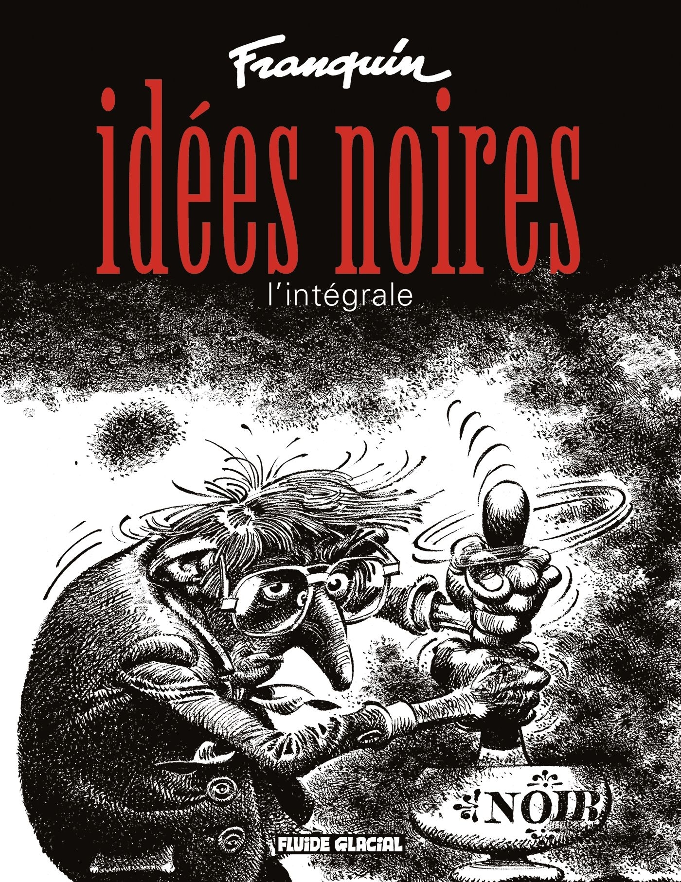IDEES NOIRES, L'INTEGRALE