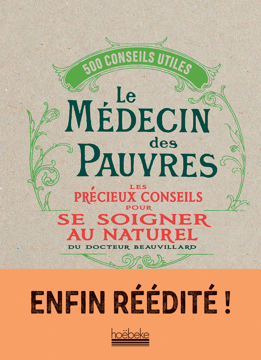 MEDECIN DES PAUVRES - LES PRECIEUX CONSEILS POUR SE SOIGNER AU NATUREL
