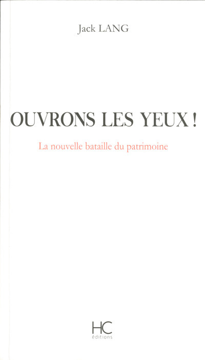 OUVRONS LES YEUX ! LA NOUVELLE BATAILLE DU PATRIMOINE