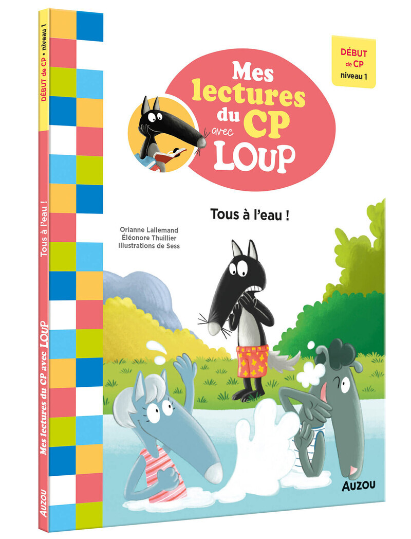 MES LECTURES DU CP AVEC LOUP - TOUS A L´EAU ! - DEBUT DE CP NIVEAU 1