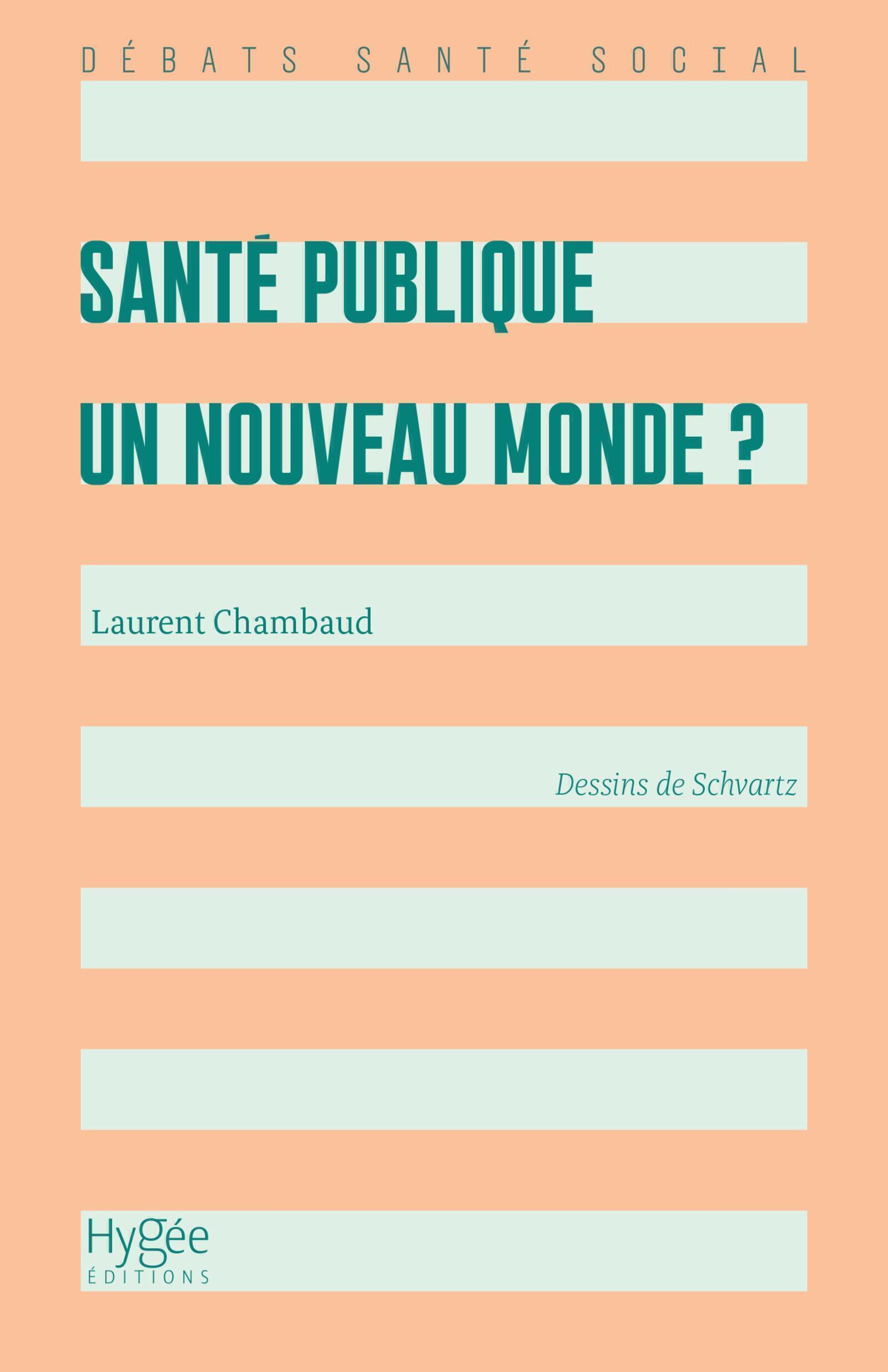 SANTE PUBLIQUE : UN NOUVEAU MONDE ?