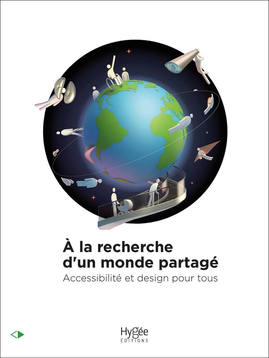 A LA RECHERCHE D UN MONDE PARTAGE ACCESSIBILITE ET DESIGN POUR TOUS