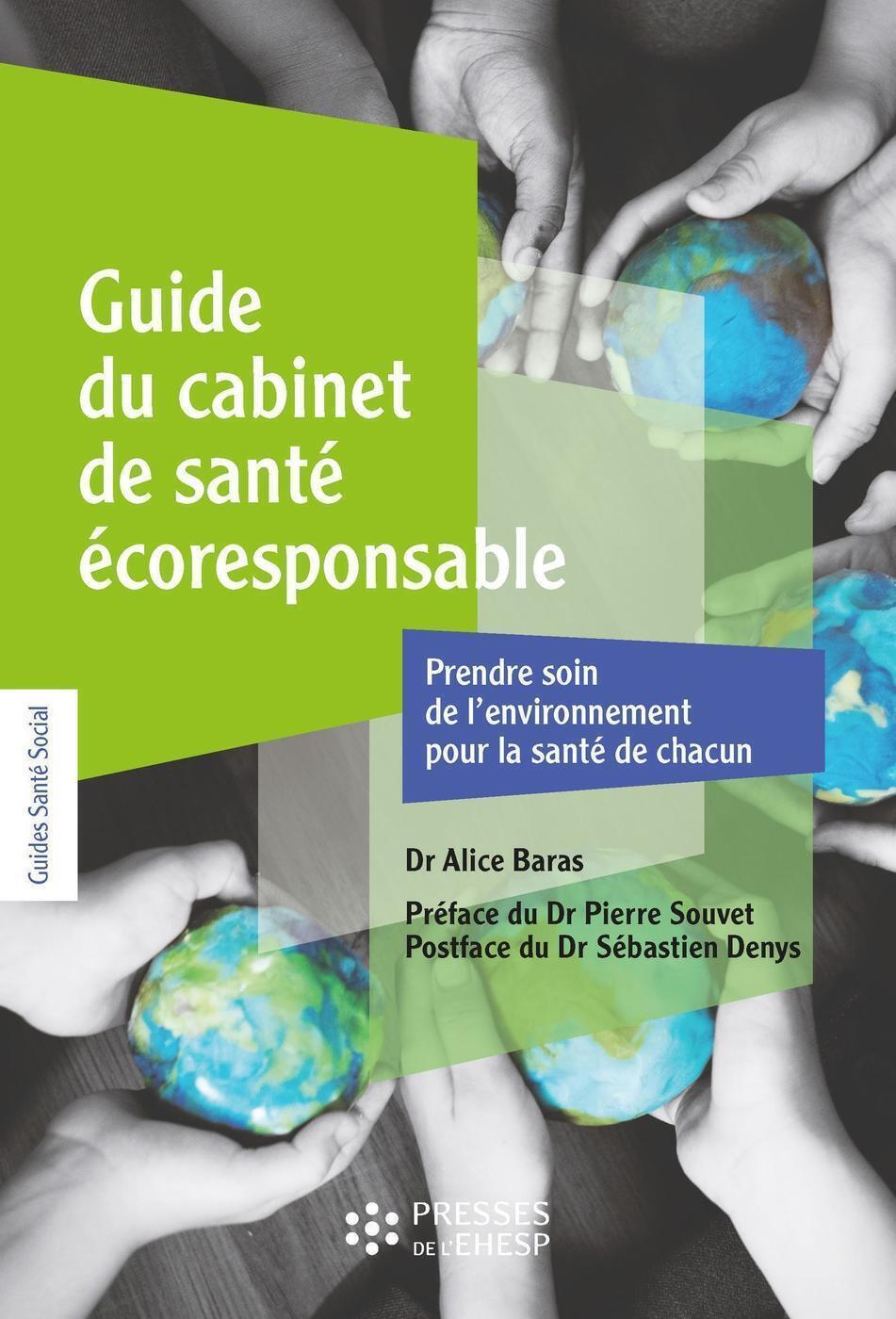 GUIDE DU CABINET DE SANTE ECORESPONSABLE - PRENDRE SOIN DE L´ENVIRONNEMENT