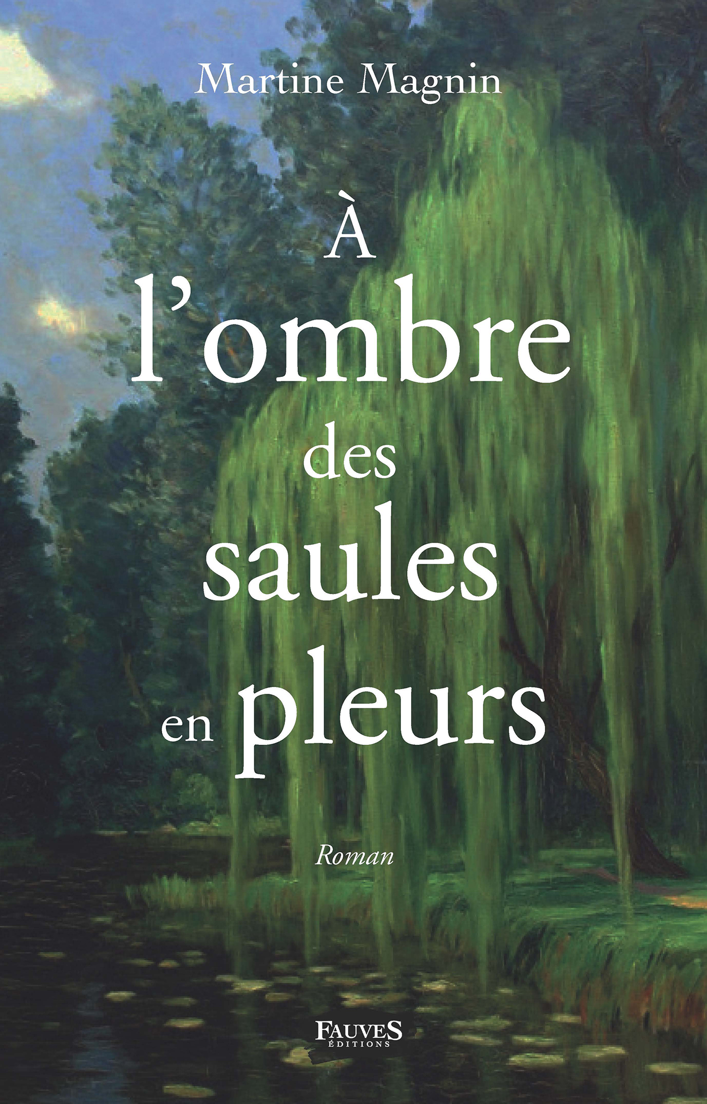 A L´OMBRE DES SAULES EN PLEURS - ROMAN