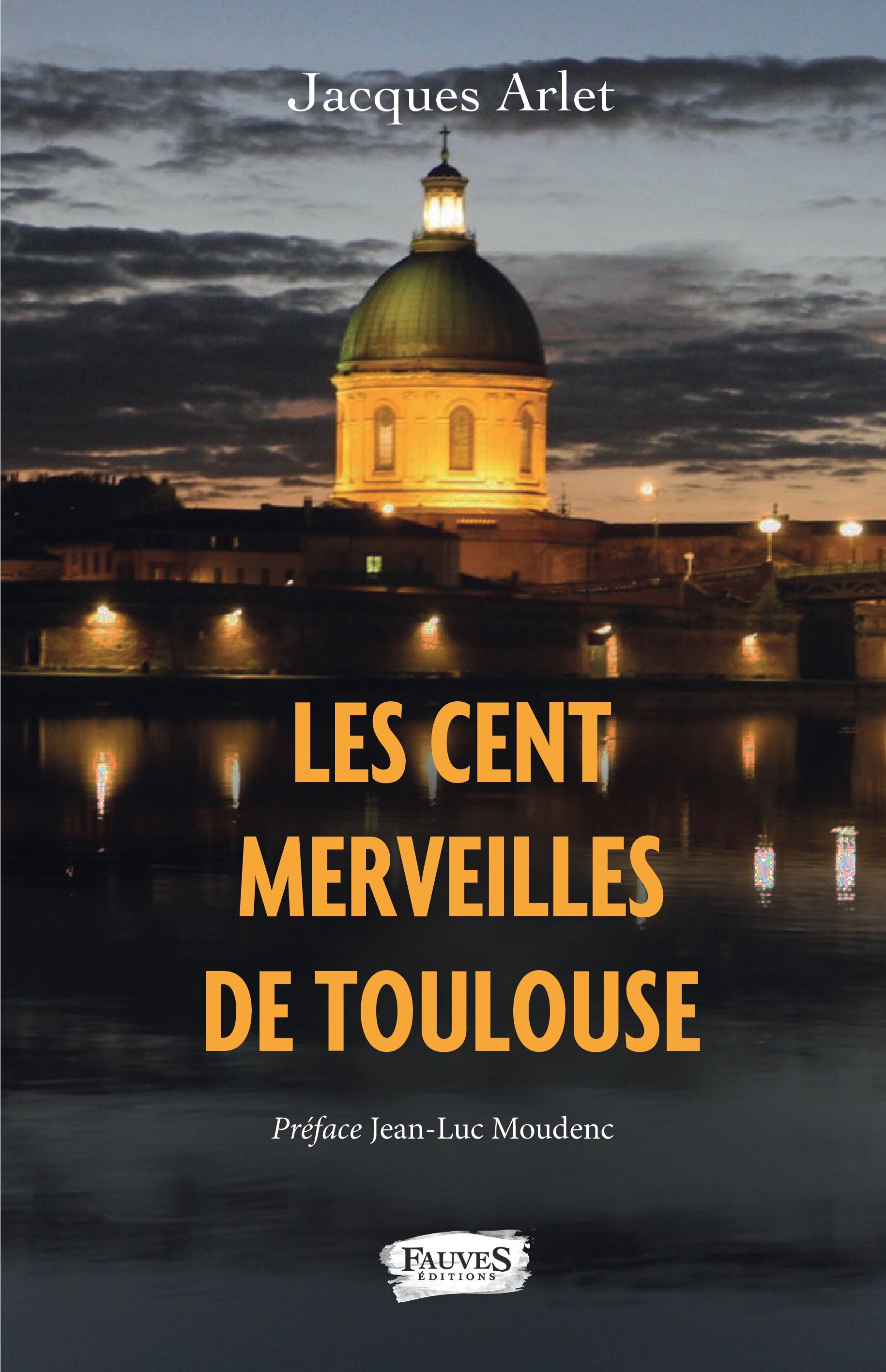 CENT MERVEILLES DE TOULOUSE