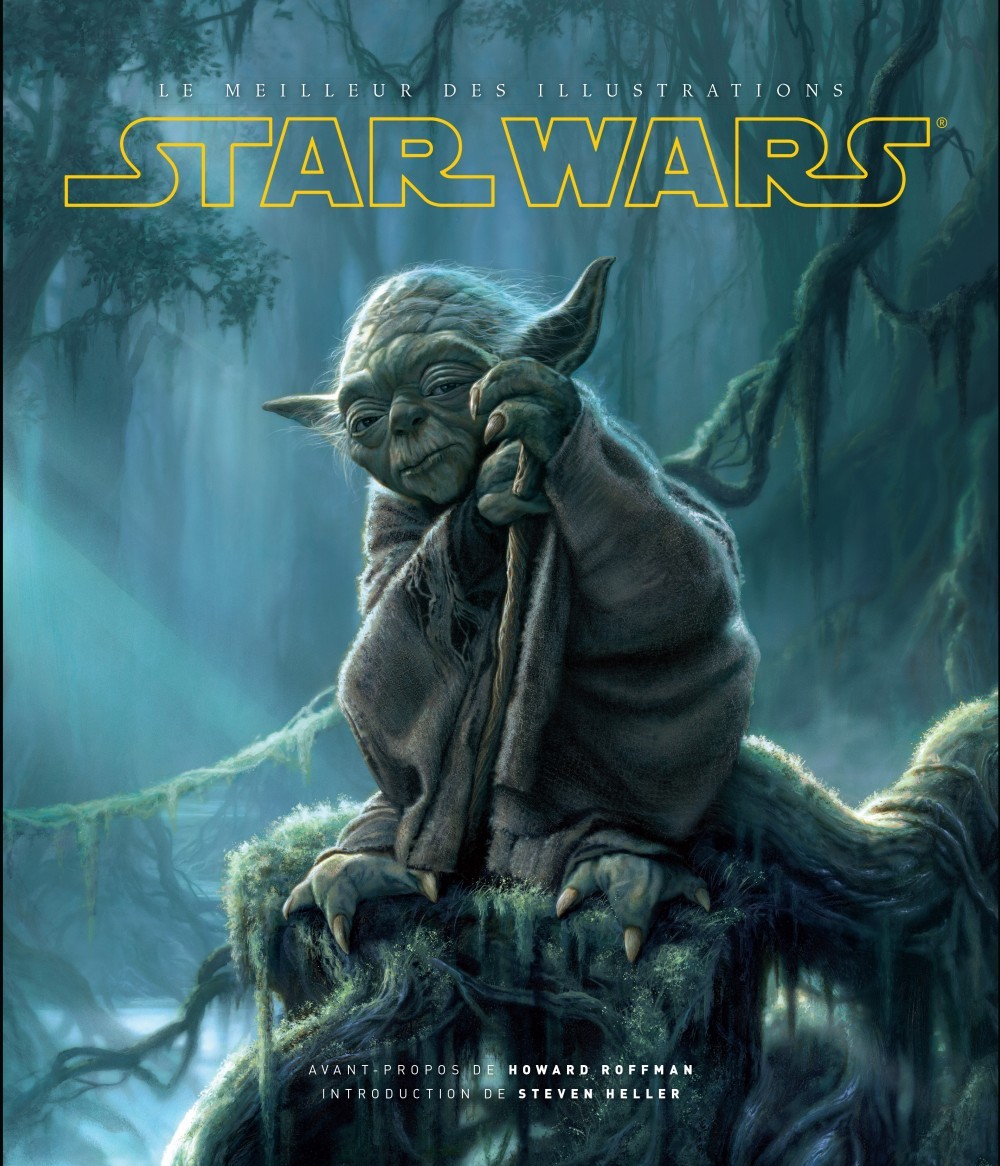 STAR WARS : LE MEILLEUR DES ILLUSTRATIONS