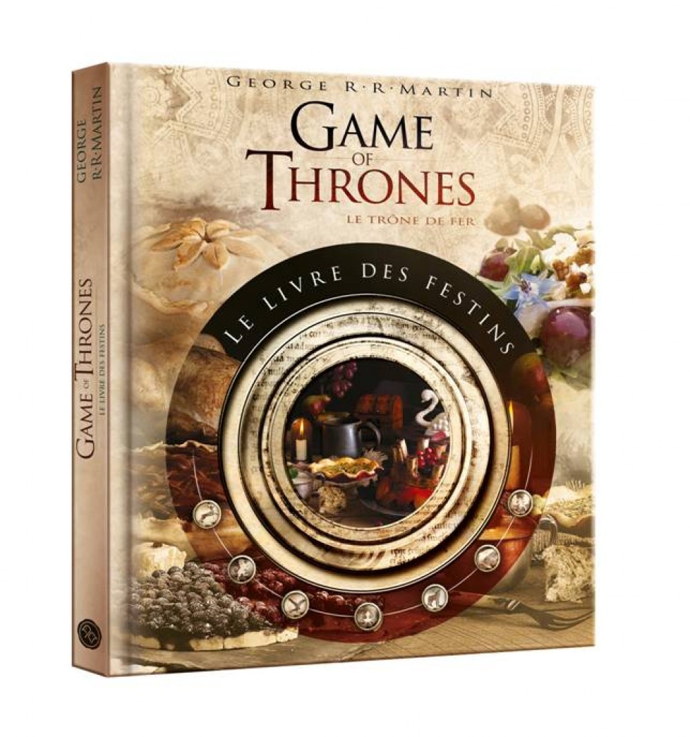 GAMES OF THRONES : LE LIVRE DES FESTINS
