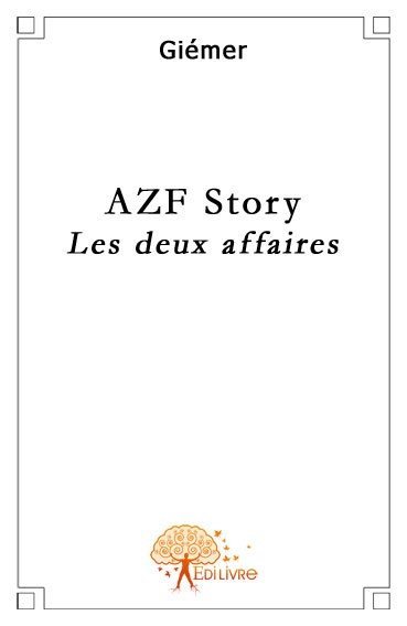 AZF STORY LES DEUX AFFAIRES