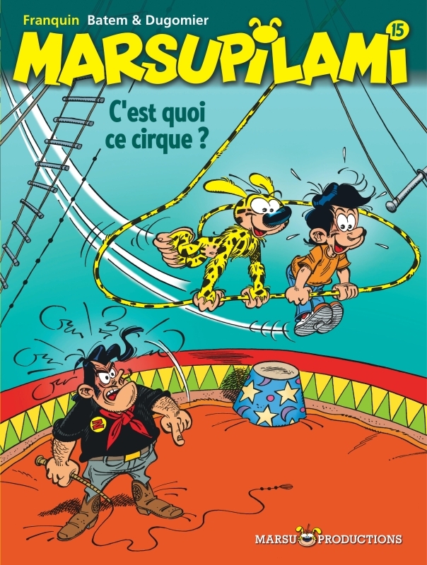 MARSUPILAMI T15 C´EST QUOI CE CIRQUE