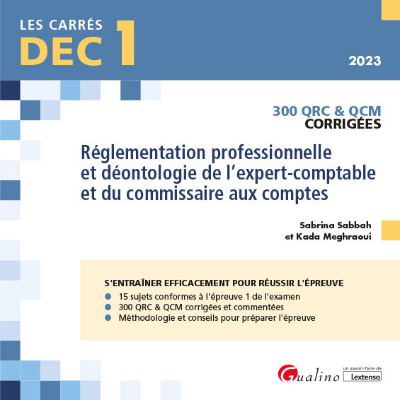 DEC 1 - QRC ET QCM CORRIGEES - REGLEMENTATION PROFESSIONNELLE ET DEONTOLOGI
