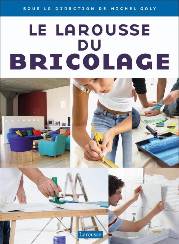 LAROUSSE DU BRICOLAGE