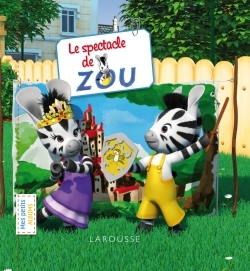 SPECTACLE DE ZOU