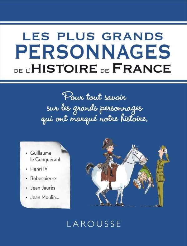 PLUS GRANDS PERSONNAGES DE L´HISTOIRE DE FRANCE