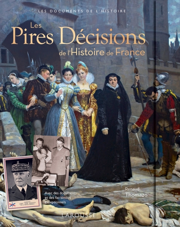 PIRES DECISIONS DE L´HISTOIRE DE FRANCE