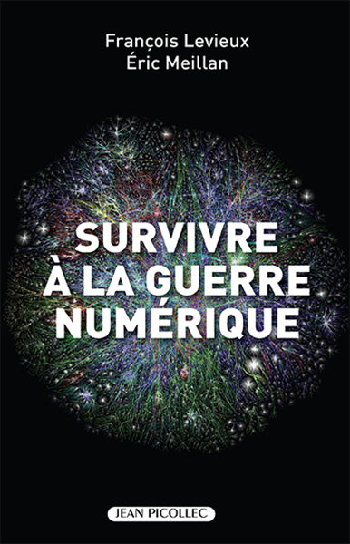 SURVIVRE A LA GUERRE NUMERIQUE