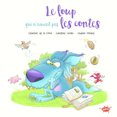 LOUP QUI N´AIMAIT PAS LES CONTES
