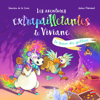 AVENTURES EXTRAPAILLETANTES DE VIVIANE - LE TRESOR DES GRIFFONS - TOME 2