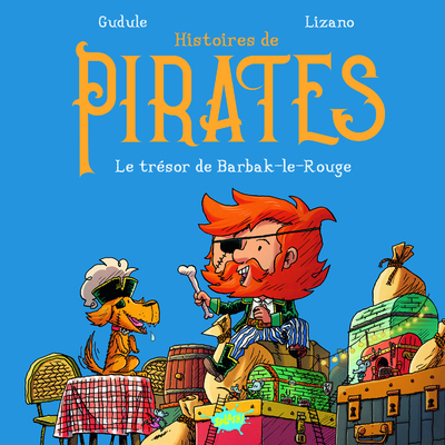 HISTOIRES DE PIRATES - TOME 1 LE TRESOR DE BARBAK-LE-ROUGE