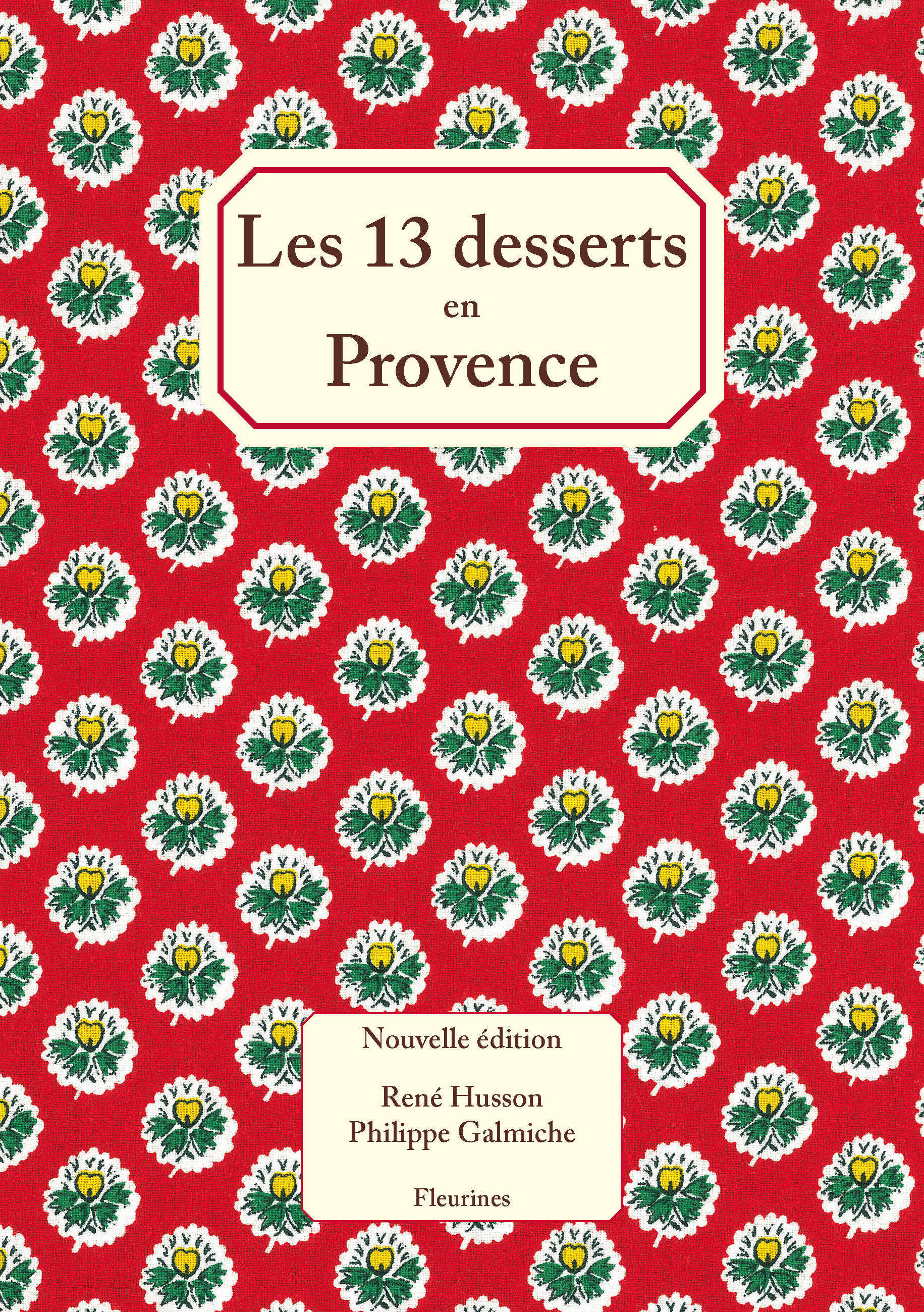 13 DESSERTS EN PROVENCE (NE) - VOIR ÉDITEUR DIRECTEMENT