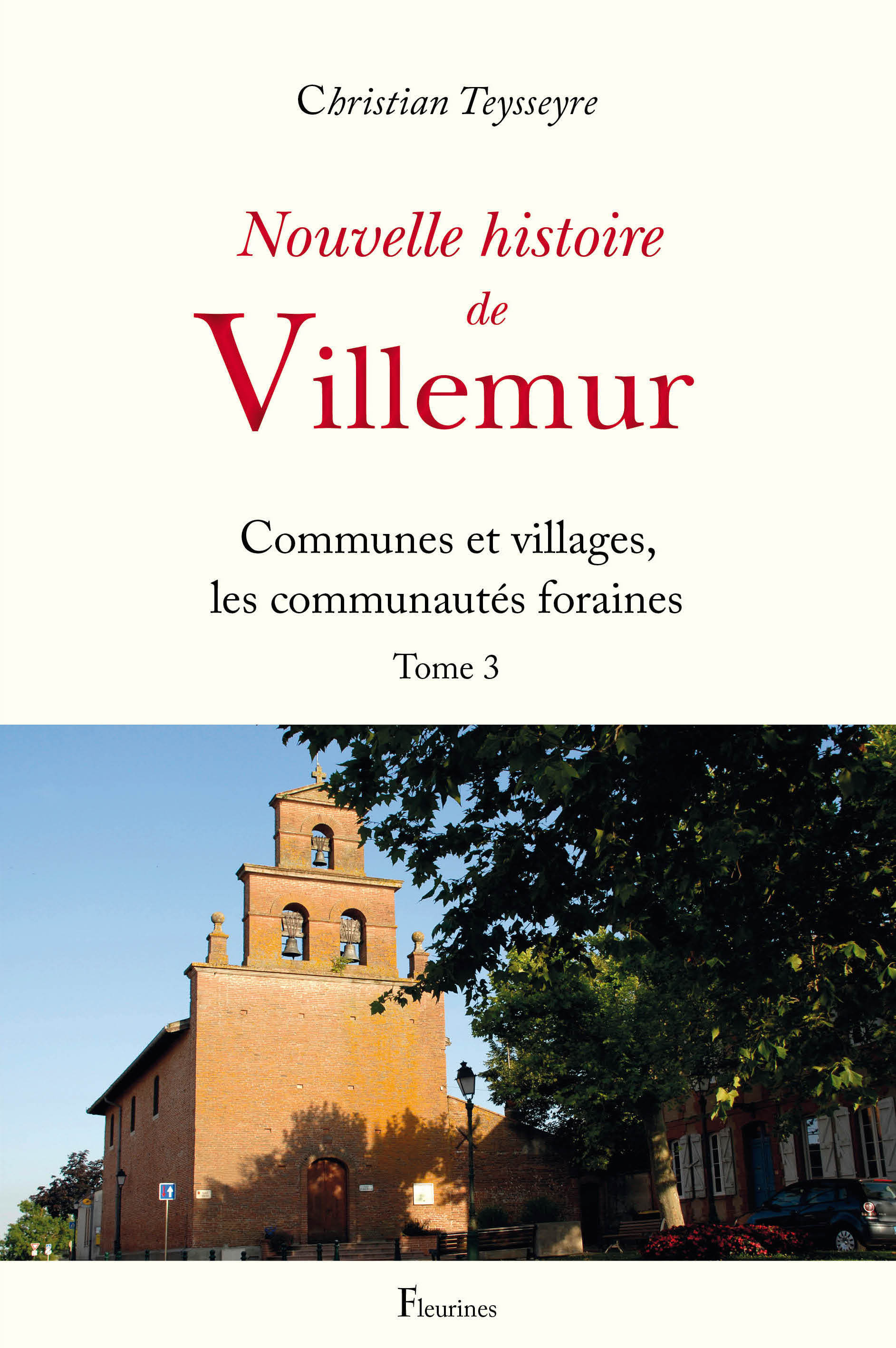 NOUVELLE HISTOIRE DE VILLEMUR TOME 3 (COMMUNES ET VILLAGES, LES COMMUNAUTES