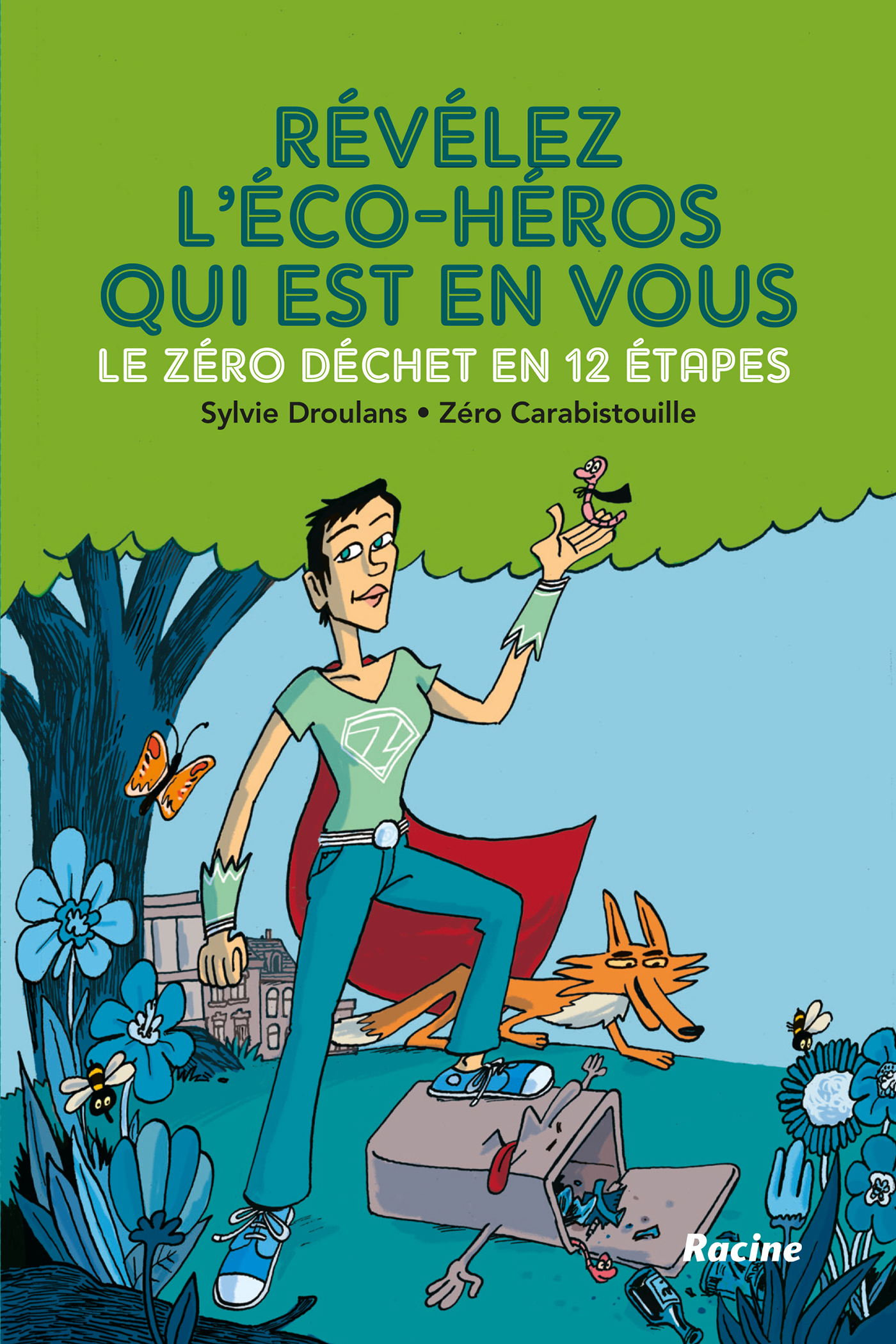 REVELEZ L´ECO-HEROS QUI EST EN VOUS ! - LE ZERO DECHET EN 12 ETAPES