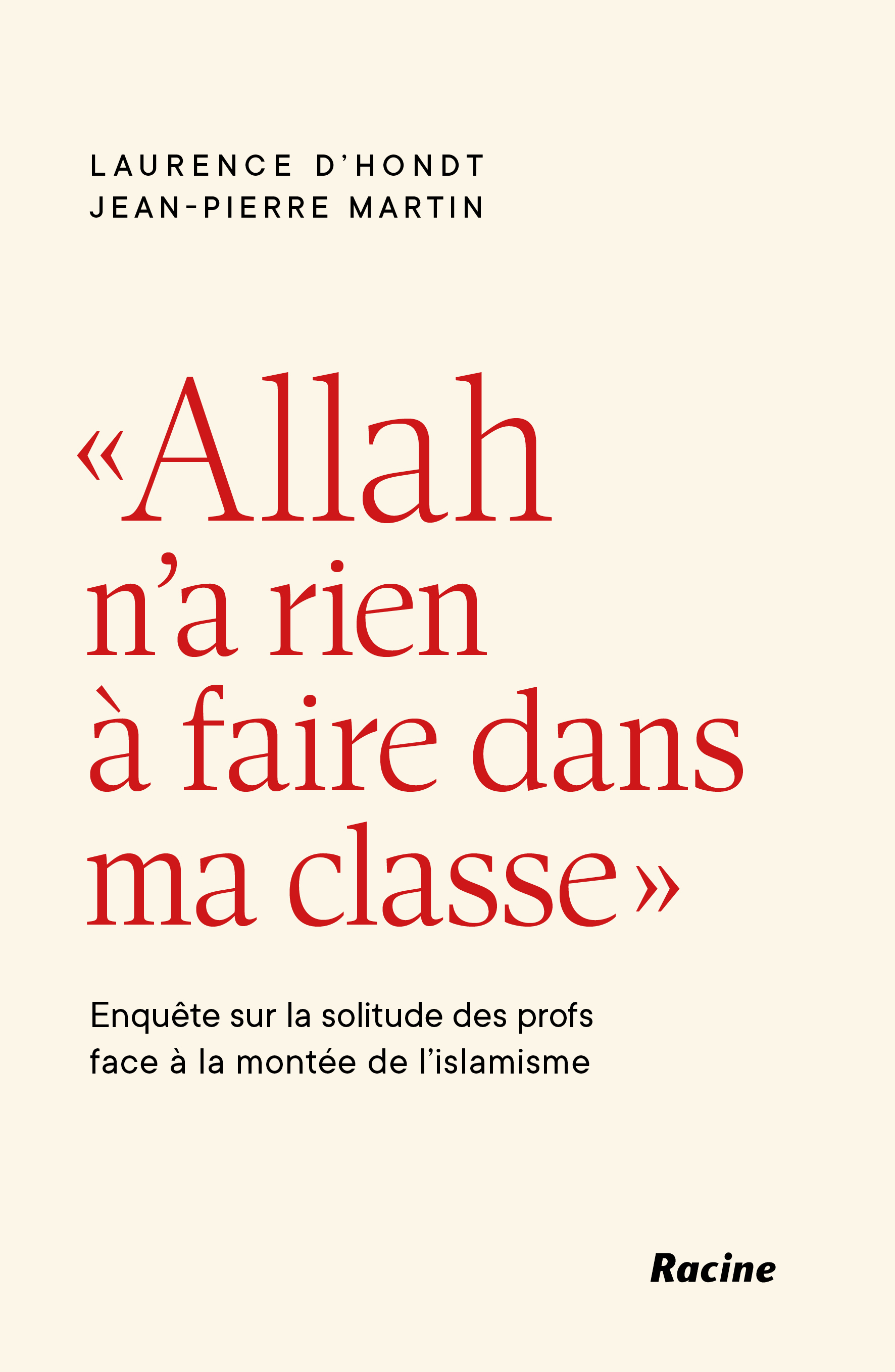 ALLAH N´A RIEN A FAIRE DANS MA CLASSE - ENQUETE SUR LA SOLITUDE DES PROFS FACE A LA MONTEE DE L´IS