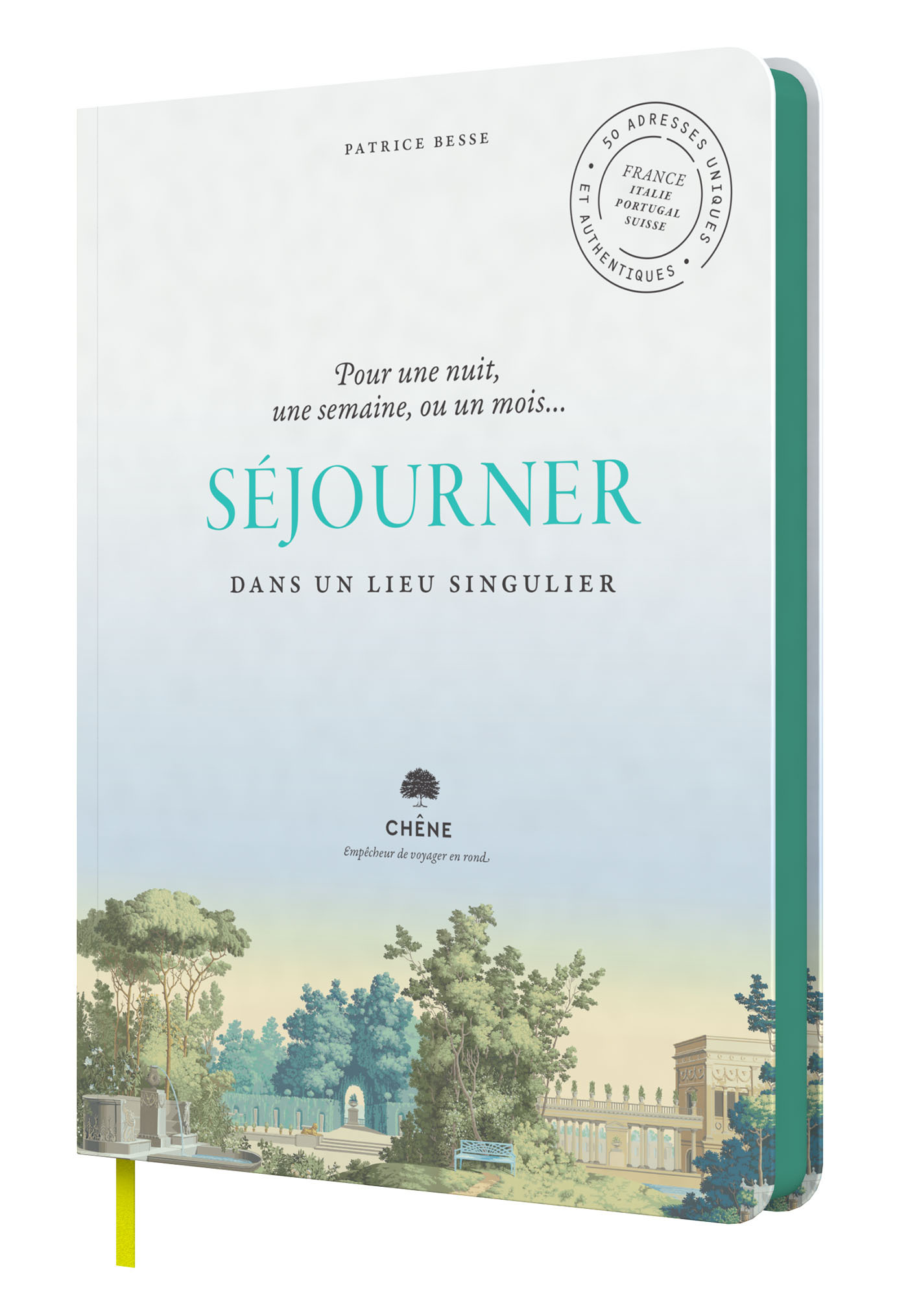 SEJOURNER DANS UN LIEU SINGULIER - 50 ADRESSES UNIQUES ET AUTHENTIQUES