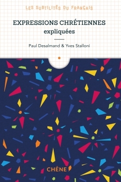 EXPRESSIONS CHRETIENNES EXPLIQUEES