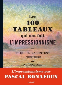 100 TABLEAUX QUI ONT FAIT L´IMPRESSIONNISME