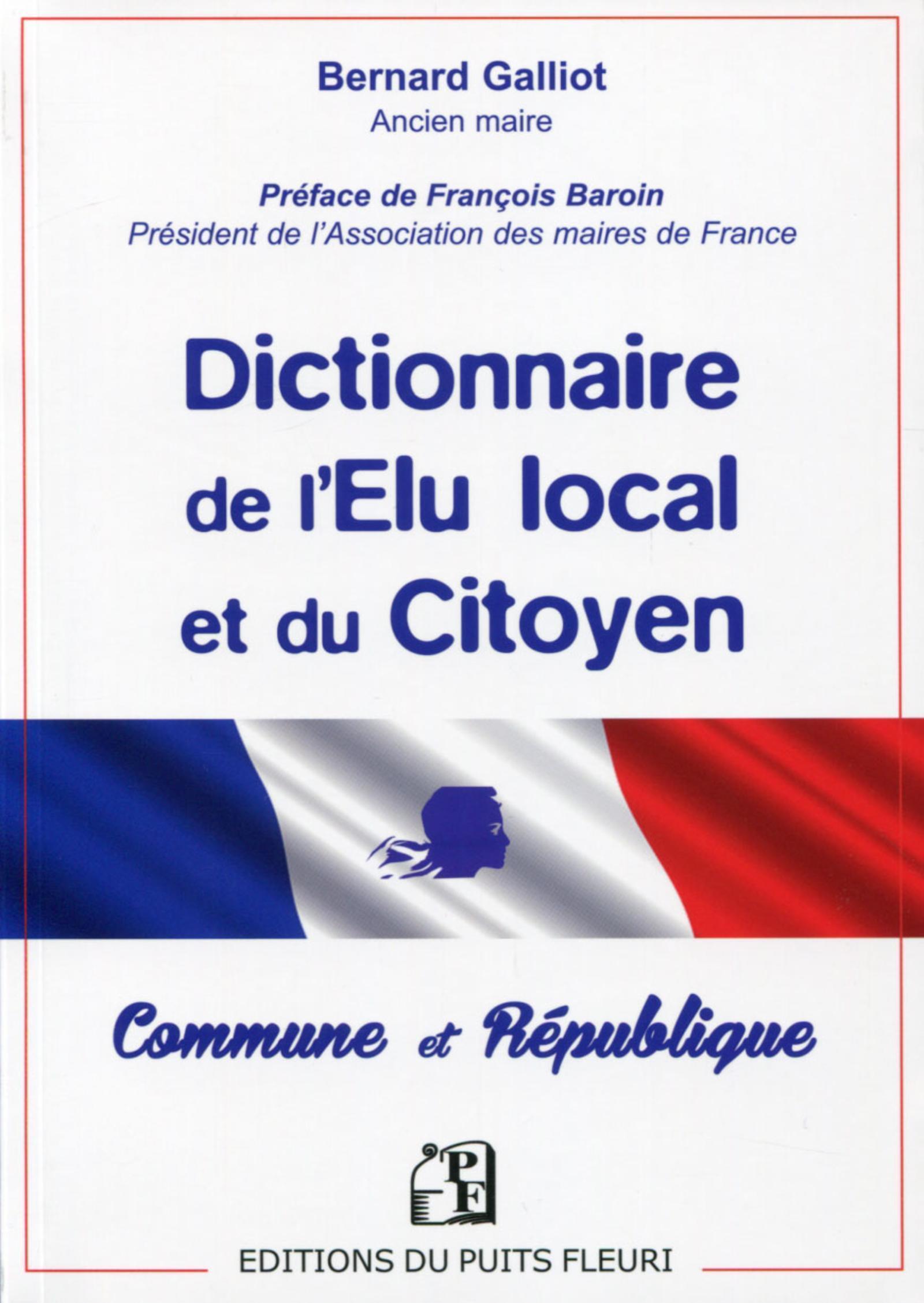 DICTIONNAIRE DE L ELU LOCAL ET DU CITOYEN COMMUNE ET REPUBLIQUE