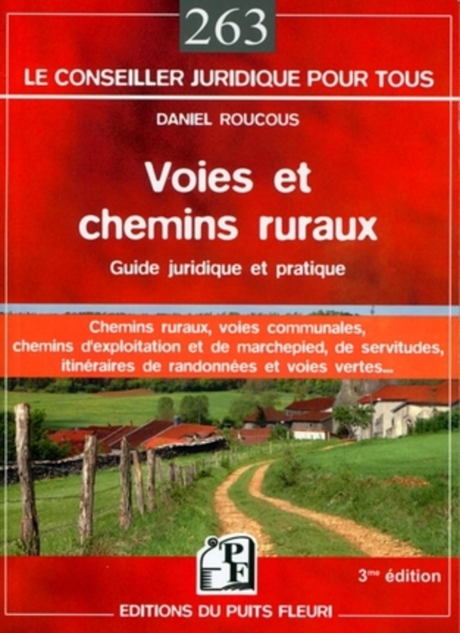 VOIES ET CHEMINS RURAUX. CHEMINS RURAUX, VOIES COMMUNALES, CHEMINS D´EXPLOITATION ET DE MARCHEPIED,