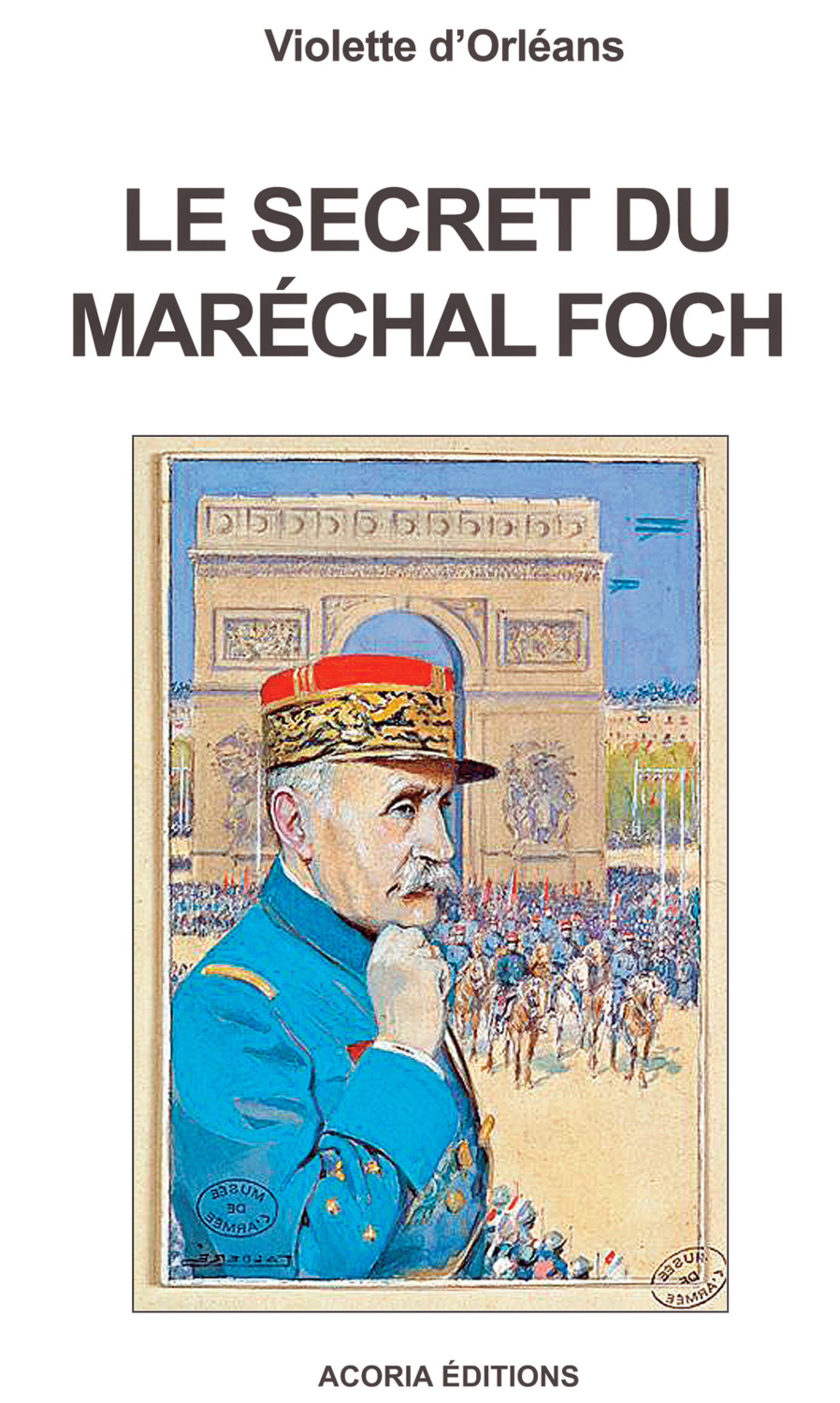 SECRET DU MARECHAL FOCH (LE)