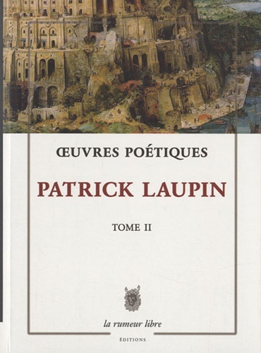 OEUVRES POETIQUES TOME II PATRICK LAUPIN
