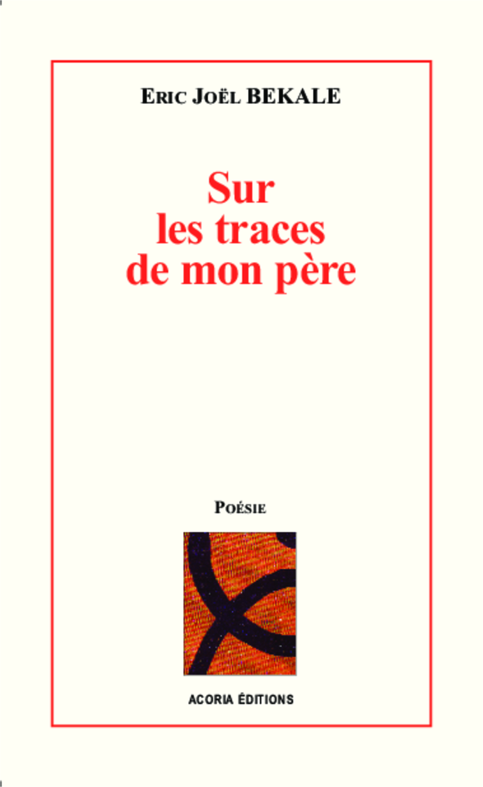 SUR LES TRACES DE MON PERE