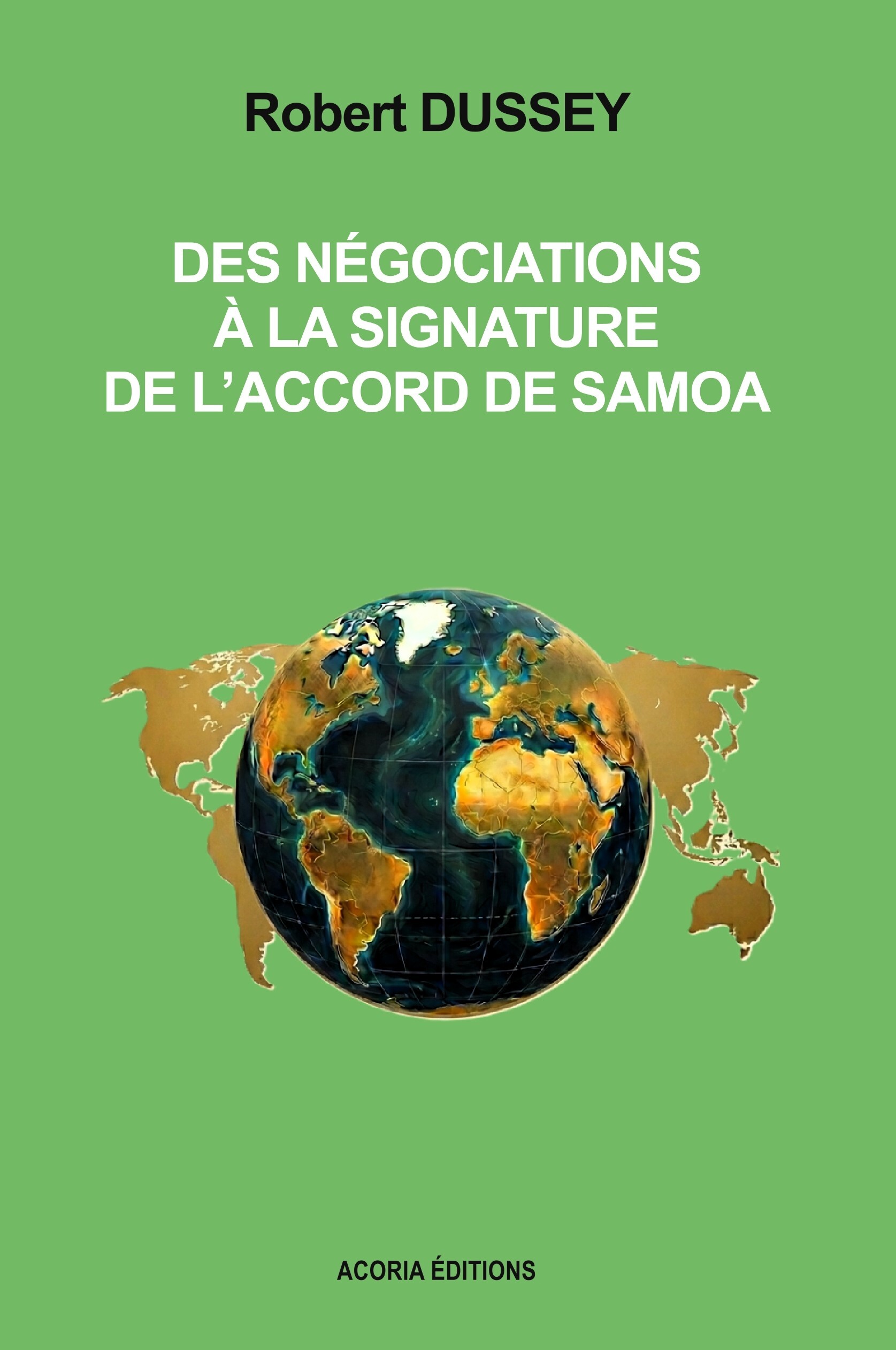 DES NEGOCIATIONS A LA SIGNATURE DE L´ACCORD DE SAMOA