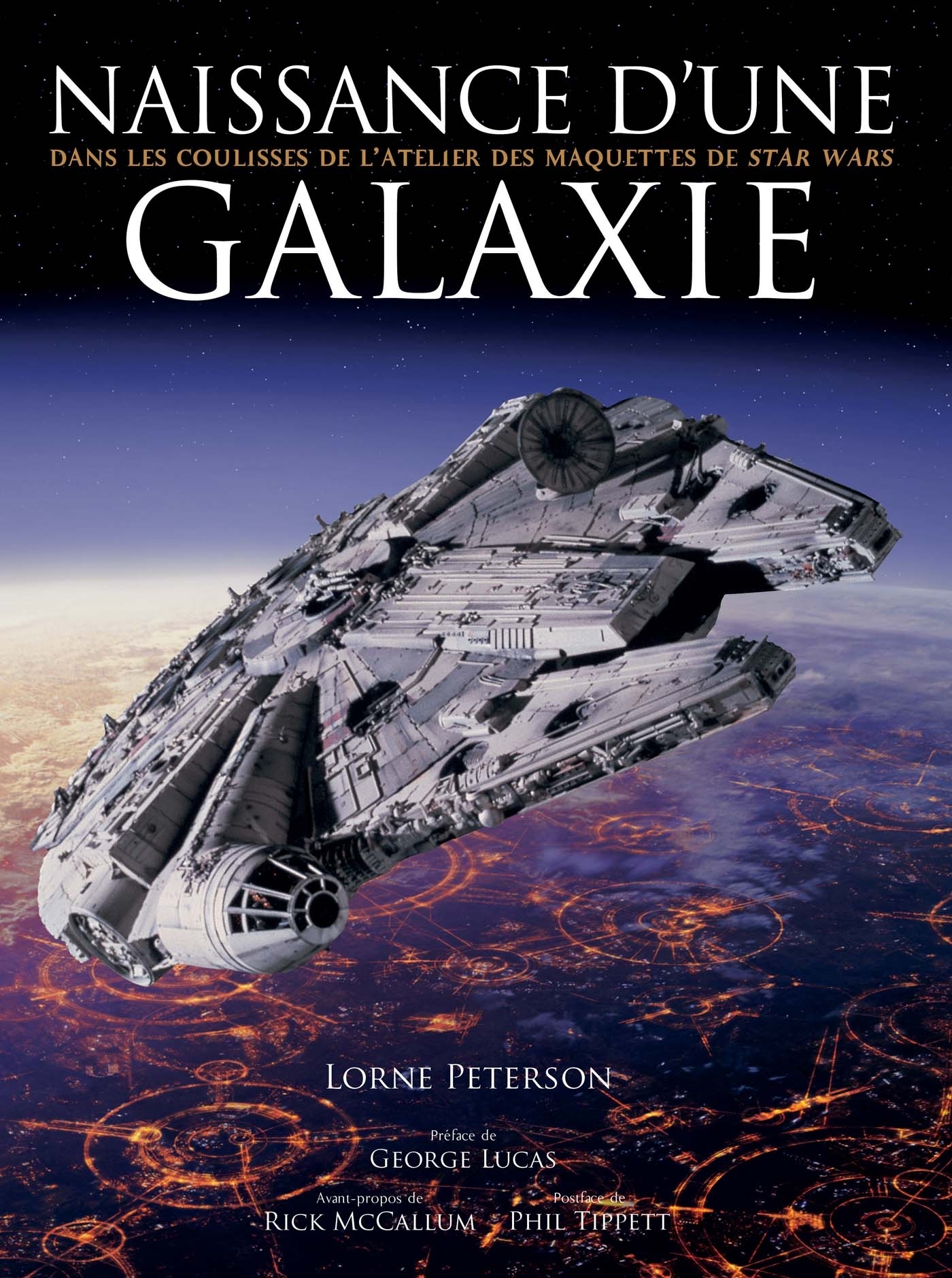 NAISSANCE D´UNE GALAXIE - DANS LES COULISSES DE L´ATELIER DES MAQUETTES DE STAR WARS