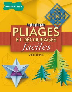 PLIAGES ET DECOUPAGES FACILES