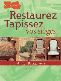 RESTAUREZ, TAPISSEZ VOS SIEGES